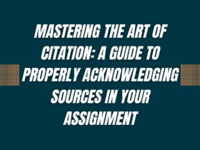 Mastering the Art of Citation A Guide to Properly Acknowledging Sources in Your Assignment